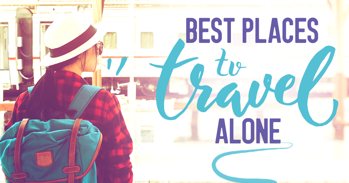 The 9 Best Places to Travel Alone | Viber