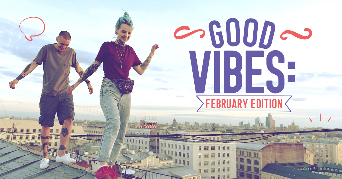good vibes stories February edition