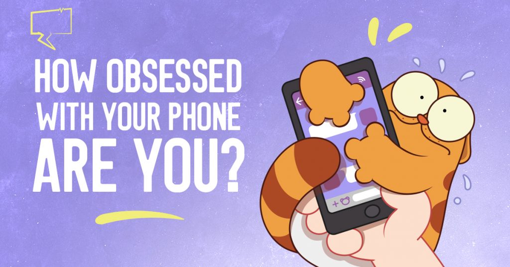 how obsessed with your phone are you