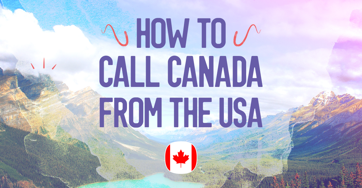 How to call Canada from the USA