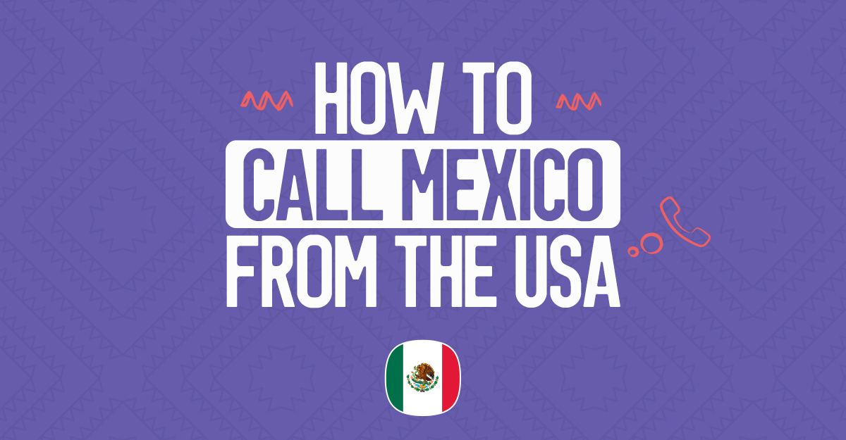 How to call Mexico from the USA