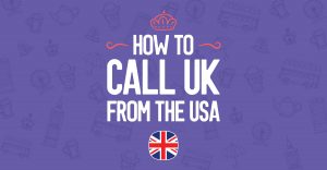 How to call UK from the USA