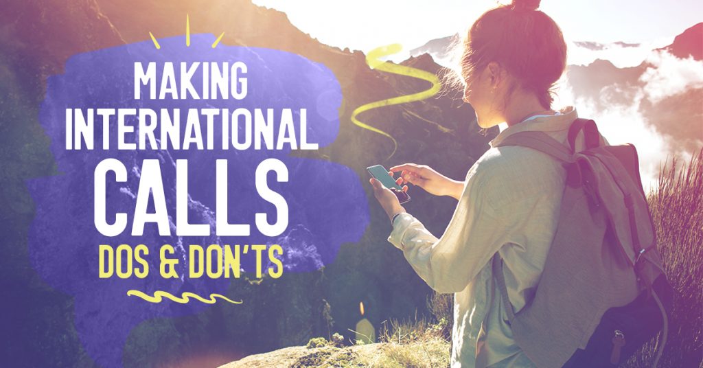 Making International Calls Dos and Don'ts