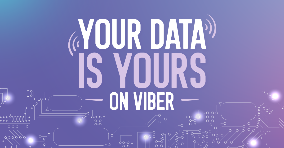 At Viber, Your Data is Yours